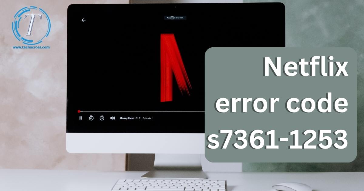 Netflix error code s7361-1253