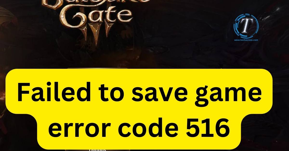 Failed to save game error code 516