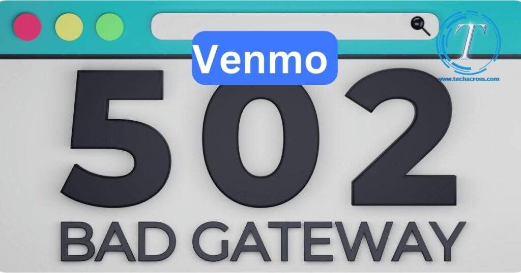 Venmo 502 bad gateway